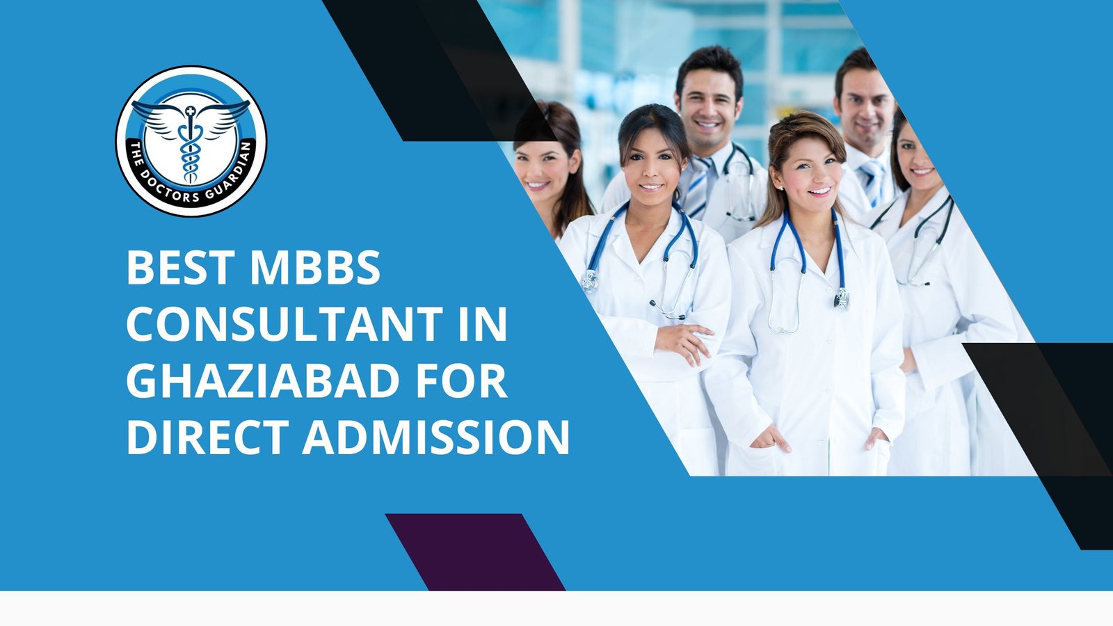 Best MBBS Consultant in Ghaziabad for Direct Admission – The Doctors Guardian