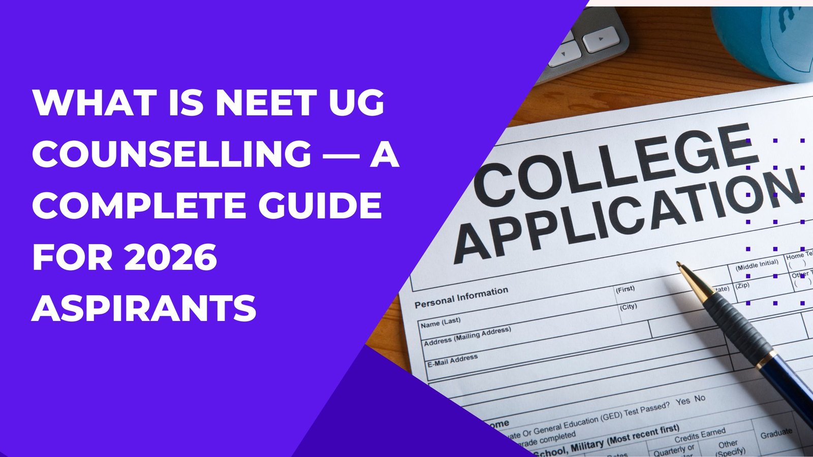 What is NEET UG Counselling — A Complete Guide for 2026 Aspirants