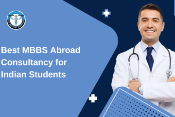 Best MBBS Abroad Consultancy for Indian Students