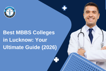 Best MBBS Colleges in Lucknow: Your Ultimate Guide (2026)