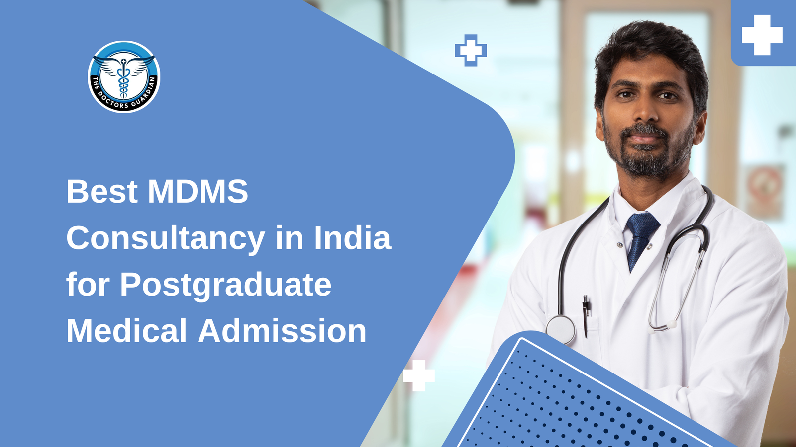 Best MDMS Consultancy in India for Postgraduate Medical Admission