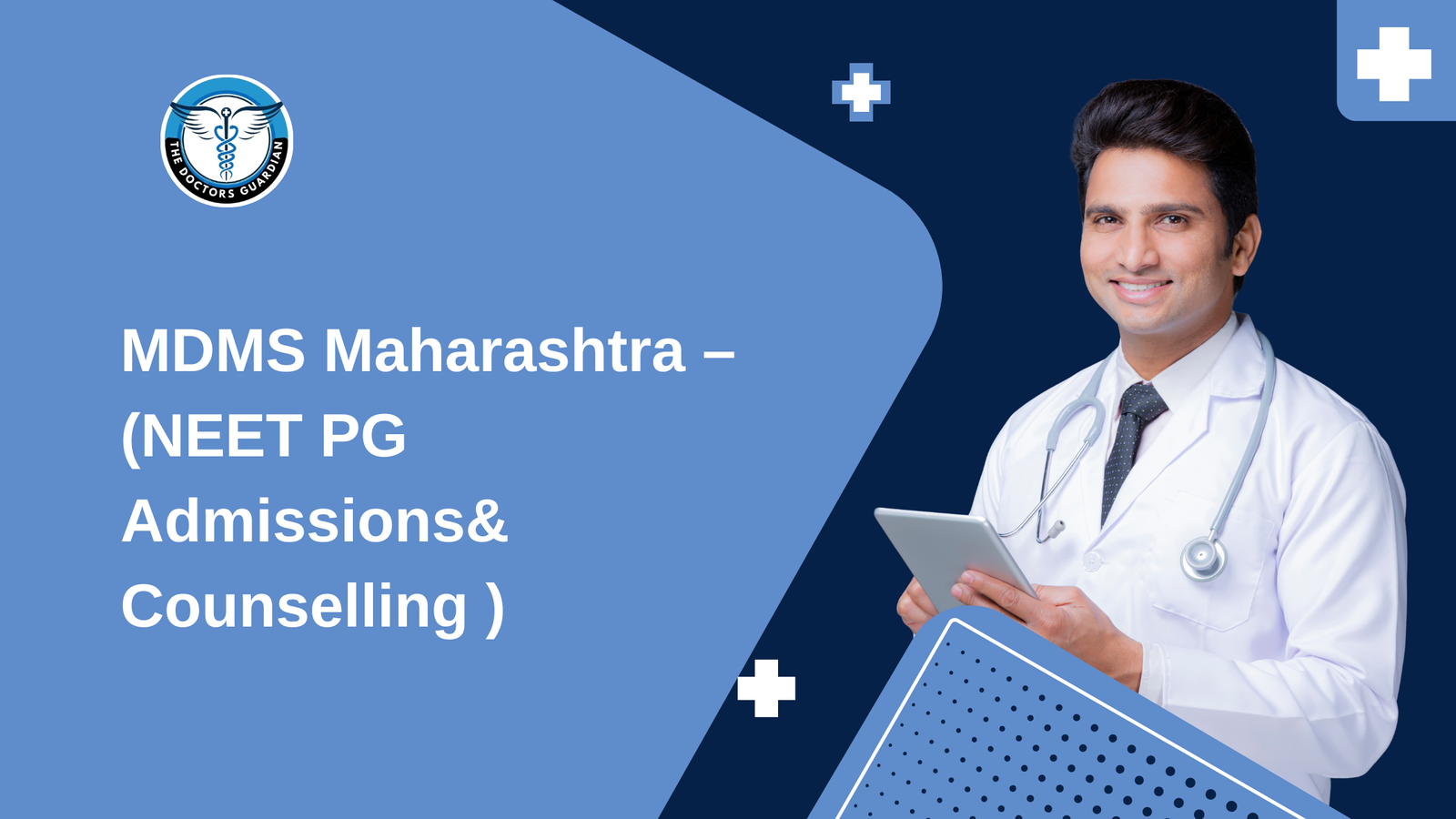 MDMS Maharashtra – (NEET PG Admissions& Counselling )