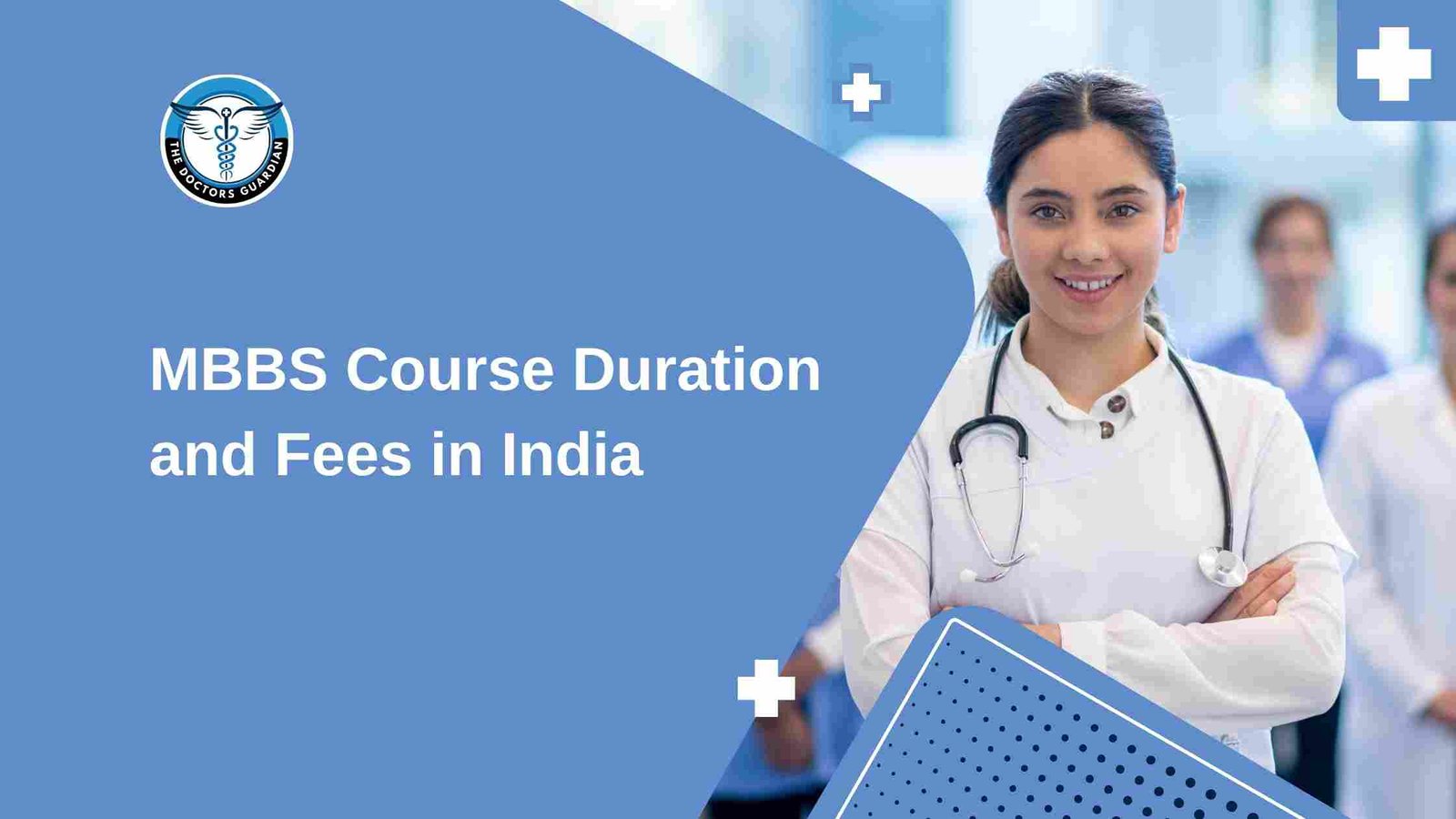 MBBS Course Duration and Fees in India
