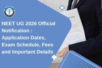NEET UG 2026 Official Notification : Application Dates, Exam Schedule, Fees and Important Details