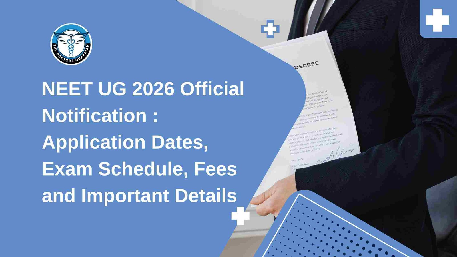 NEET UG 2026 Official Notification : Application Dates, Exam Schedule, Fees and Important Details