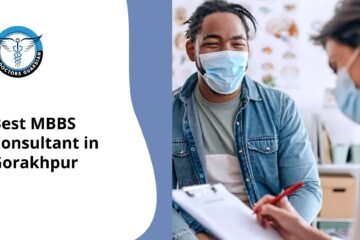 Best MBBS Consultant in Gorakhpur
