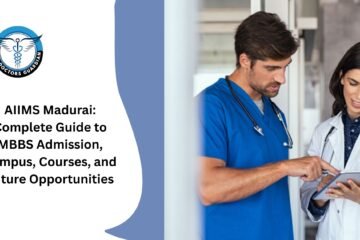 AIIMS Madurai: Complete Guide to MBBS Admission, Campus, Courses, and Future Opportunities