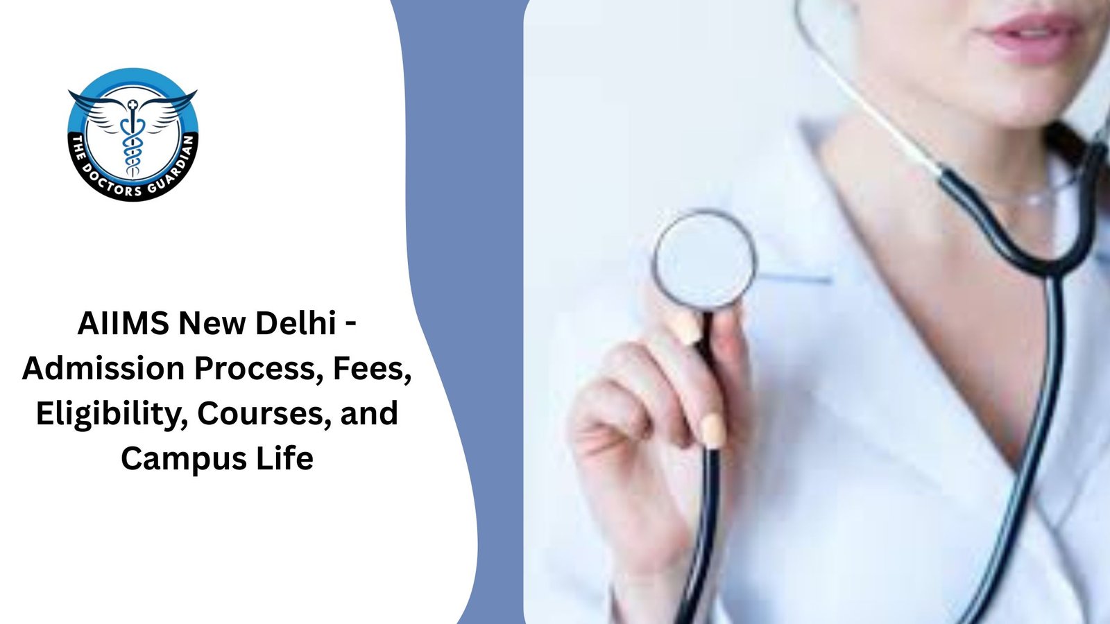 AIIMS New Delhi - Admission Process, Fees, Eligibility, Courses, and Campus Life