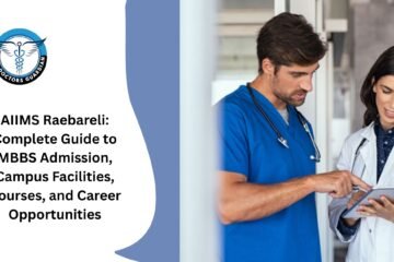 AIIMS Raebareli: Complete Guide to MBBS Admission, Campus Facilities, Courses, and Career Opportunities