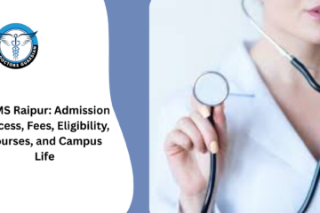 AIIMS Raipur: Admission Process, Fees, Eligibility, Courses, and Campus Life