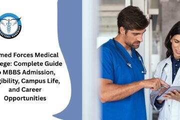 Armed Forces Medical College: Complete Guide to MBBS Admission, Eligibility, Campus Life, and Career Opportunities