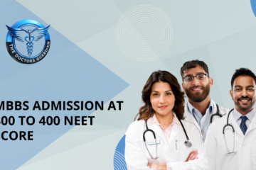 MBBS Admission at 300 to 400 NEET Score