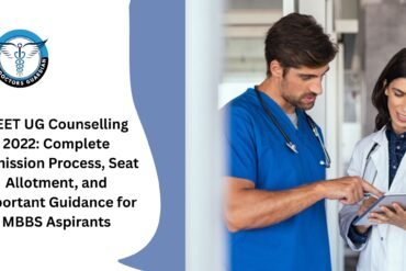 NEET UG Counselling 2022: Complete Admission Process, Seat Allotment, and Important Guidance for MBBS Aspirants