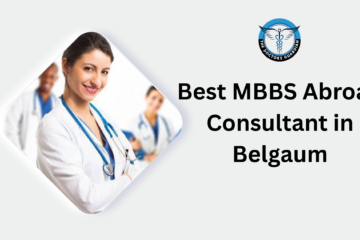 Best MBBS Abroad Consultant in Belgaum