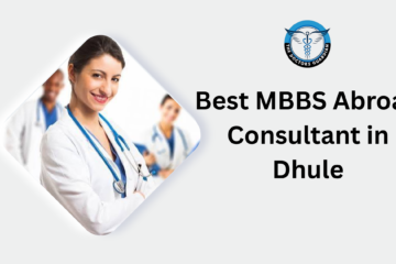 Best MBBS Abroad Consultant in Dhule