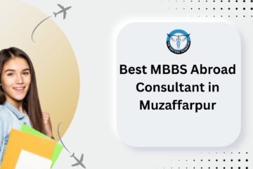 Best MBBS Abroad Consultant in Muzaffarpur