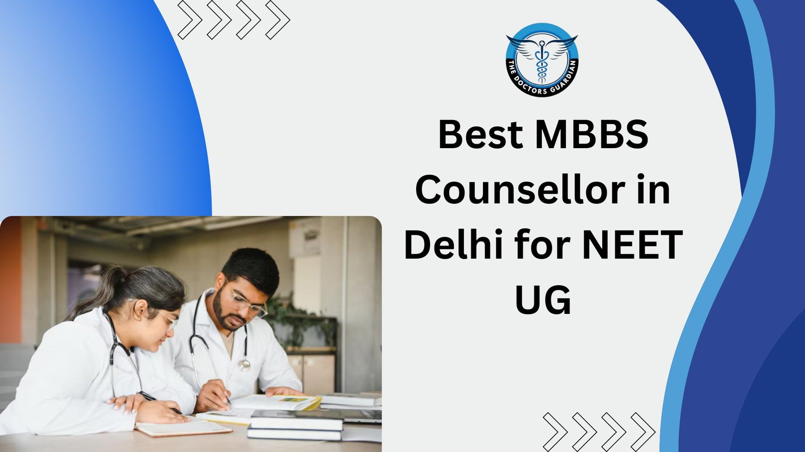 Best MBBS Counsellor in Delhi for NEET UG
