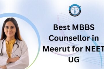 Best MBBS Counsellor in Meerut for NEET UG