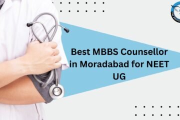 Best MBBS Counsellor in Moradabad for NEET UG