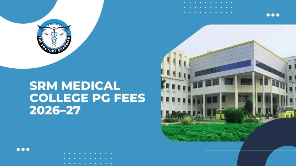 SRM Medical College PG Fees 2026–27